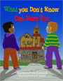 What You Don't Know Can Hurt You