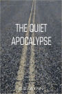 The Quiet Apocalypse