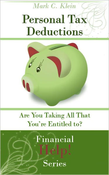 Personal Tax Deductions: Are You Taking All That You're Entitled to?