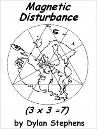 Title: Magnetic Disturbance (3x3=7), Author: Dylan Stephens