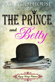 Title: The Prince and Betty, Author: P. G. Wodehouse