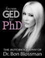 From GED to PhD: The Autobiography of Dr. Bon Blossman