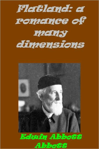 Flatland: A Romance of Many Dimensions by Edwin Abbott (Illustrated version with links to chapters)