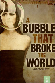 Title: The Bubble that Broke the World (LFB), Author: Garet Garrett