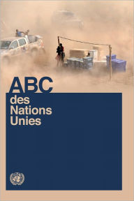 Title: ABC des Nations Unies, Author: United Nations