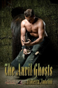 Title: The Anvil Ghosts, Author: Violetta Antcliff