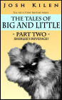 The Tales of Big and Little- Part Two: Shirlee's Revenge
