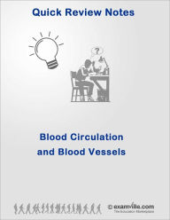 Title: Blood Circulation and Blood Vessels: Quick Review of the Circulatory System, Author: Sudha