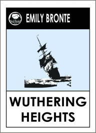 Title: WUTHERING HEIGHTS, Emily Bronte WUTHERING HEIGHTS Bronte's WUTHERING HEIGHTS, WUTHERING HEIGHTS by Emily Bronte, WUTHERING HEIGHTS by Bronte, Author: Emily Brontë