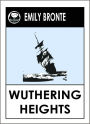 WUTHERING HEIGHTS, Emily Bronte WUTHERING HEIGHTS Bronte's WUTHERING HEIGHTS, WUTHERING HEIGHTS by Emily Bronte, WUTHERING HEIGHTS by Bronte