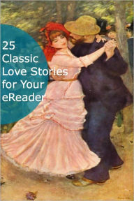 Title: 25 Classic Love Stories for Your eReader, Author: Jane Austen