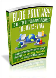 Title: Blog Your Way To The Top, Author: Jon Reed