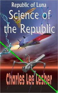 Title: Science of the Republic, Author: Charles Lee Lesher