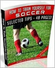 Title: How To Train Yourself For Soccer, Author: laiftllc.com