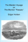 The Maiden Voyage onf the Monitor “Passaic”, Illustrated