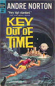 Title: Key Out of Time: A Science Fiction, Post-1930, Adventure Classic By Andre Norton! AAA+++, Author: Andre Norton