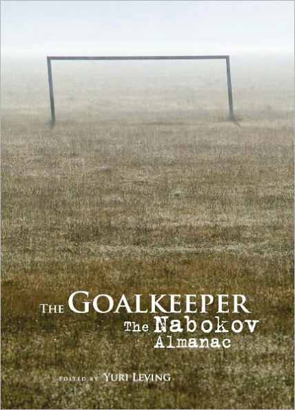 The Goalkeeper: The Nabokov Almanac