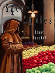 Title: Sacred Apples, Author: Isaac Frankel