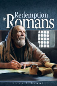 Title: Redemption in Romans, Author: John C. Brunt