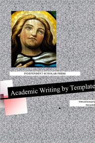 Title: Academic Argument by Template, Author: Rebecca Smith