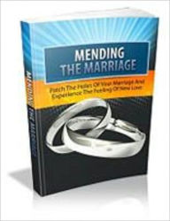 Title: Mending The Marriage, Author: Mike Morley