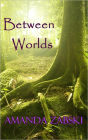 Between Worlds (Rite of Passage Book 1)