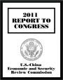 2011 Report to Congress of the U.S.-China Economic and Security Review Commission