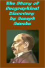The Story of Geographical Discovery How the World Became Known by Joseph Jacobs (Illustrated)