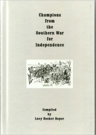 Title: Champions from the Southern War for Independence, Author: Lucy Booker Roper