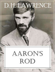 Title: Aaron's Rod, Author: D. H. Lawrence