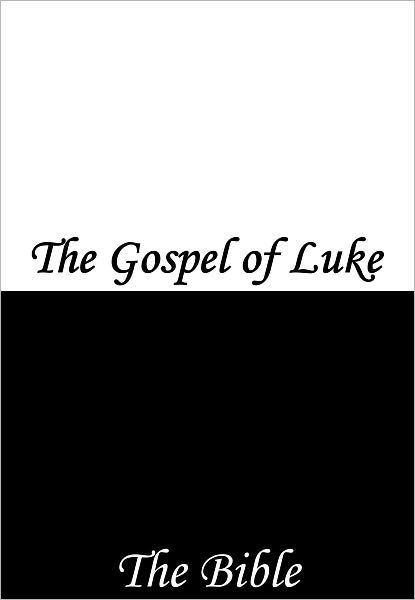 The Gospel of Luke by King James Bible | eBook | Barnes & Noble®