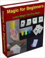 Magic For Beginners The fun way to learn MAGIC!