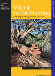Title: Sedona Vortex Hunting..., Author: Joseph Campbell