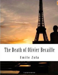 Title: 99 Cent The Death of Olivier Becaille, Author: Emile Zola