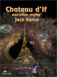 Title: Chateau d'If and Other Stories, Author: Jack Vance
