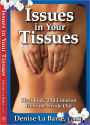 Issues in Your Tissues: Heal Body and Emotion from the Inside Out