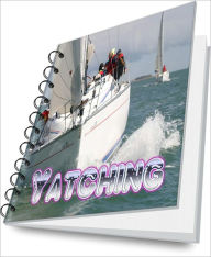 Title: Yatching Adventure – Planning and Touring Tips, Author: Robert I. Giroux