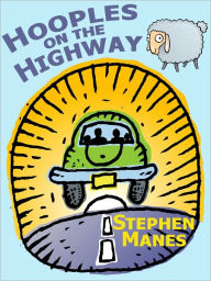 Title: Hooples on the Highway, Author: Stephen Manes