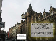 Title: 99 Cent A The Chronicles of the Cannon Gate ( news, information, message, piece of news, intelligence, story ), Author: SIR WALTER SCOTT