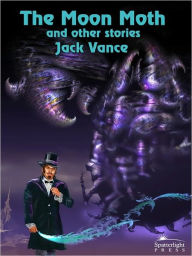 Title: The Moon Moth and Other Stories, Author: Jack Vance