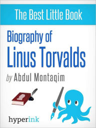 Title: Biography of Linus Torvalds, Author: Abdul Montaqim