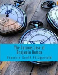 Title: 99 Cent The Curious Case of Benjamin Button, Author: Francis Scott Fitzgerald