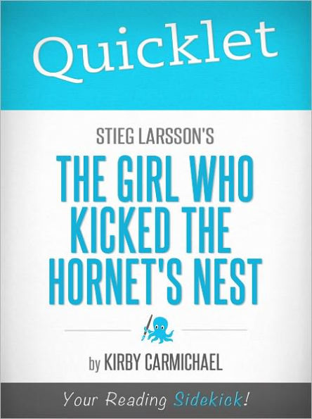 Quicklet on Stieg Larsson's The Girl Who Kicked the Hornet's Nest (Book)