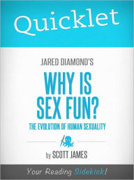 Title: Quicklet on Jared Diamond's Why is Sex Fun?, Author: Scott James