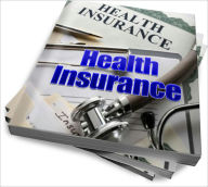 Title: Health Insurance and Benefits – An In Depth Overview Guide, Author: Mike S. Jones