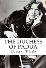 Title: 99 Cent The Duchess of Padua, Author: Oscar Wilde