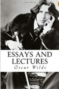 Title: 99 Cent Fiction & Literature Classics: 99 Cent Essays & Lectures, Author: Oscar Wilde