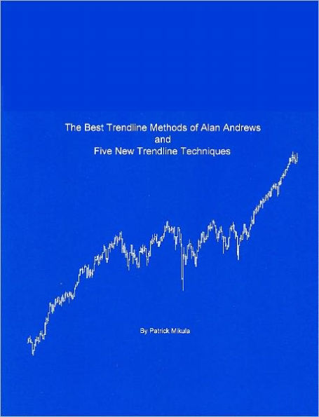 The Best Trendline Methods of Alan Andrews and Five New Trendline Techniques