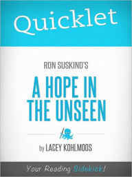 Title: Quicklet on Ron Suskind's A Hope in the Unseen, Author: Lacey Kohlmoos