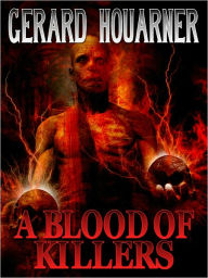 Title: A Blood of Killers, Author: Gerard Houarner